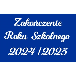 Napis z filcu  Zakończenie roku szkolnego ok. 100 x 50 cm
